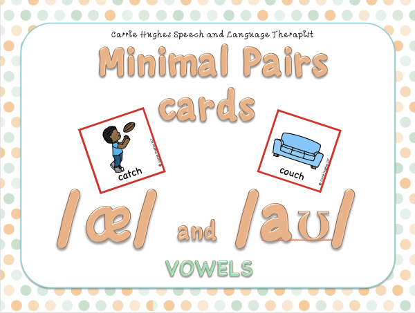 Minimal Pairs Cards Vowels Ae Vs Aʊ A Vs Ow Carrie Hughes