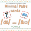 MINIMAL PAIRS CARDS – VOWELS – /æ/ vs. /aʊ/ (a vs. ow)
